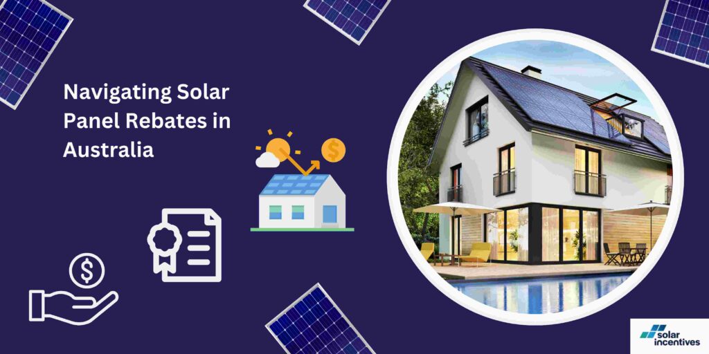 navigating-solar-panel-rebates-in-australia-solar-incentives
