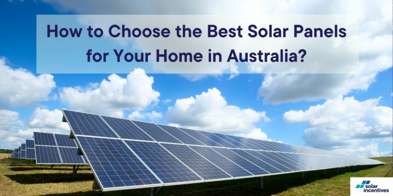 How-to-Choose-the-Best-Solar-Panels-for-Your-Home-in-Australia